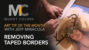 Art Tip of The Month #13 with Jeff Miracola - Removing Taped Borders