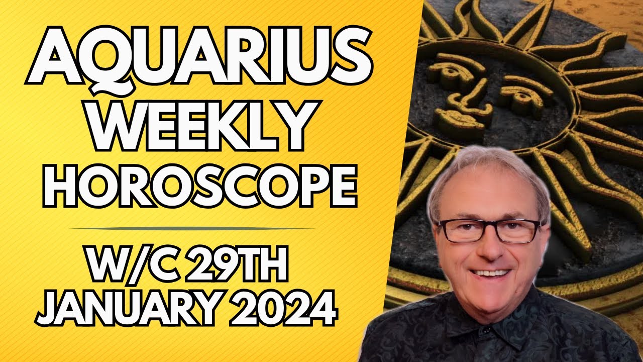 Aquarius Horoscope Weekly Astrology from 29th January 2024 YouTube