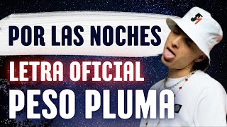 Peso Pluma - Por Las Noches (Letra)