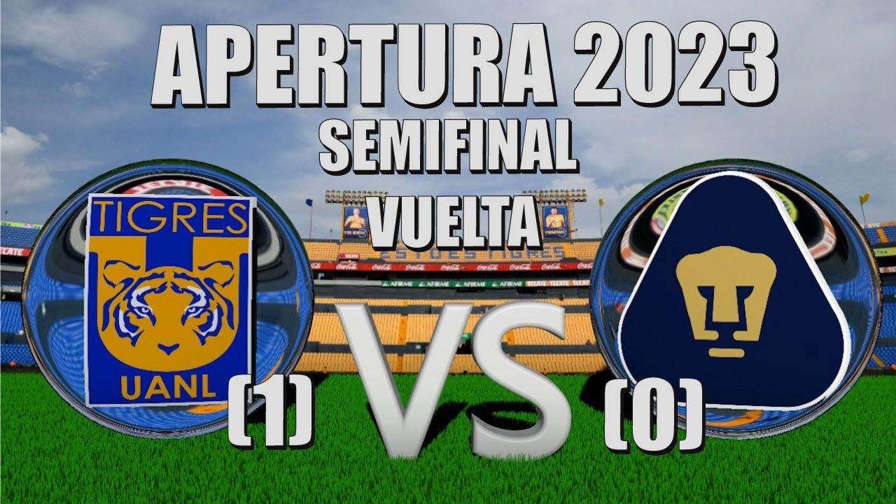 Tigres Vs Pumas | Semifinal Vuelta | Liga MX - YouTube
