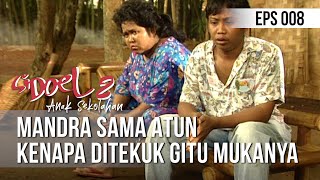 SI DOEL ANAK SEKOLAHAN - Mandra Sama Atun Kenapa Ditekuk Gitu Muka