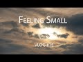 Feeling Small | Photography VLOG #15