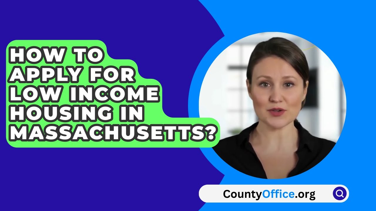 How To Apply For Low Income Housing In Massachusetts CountyOffice 