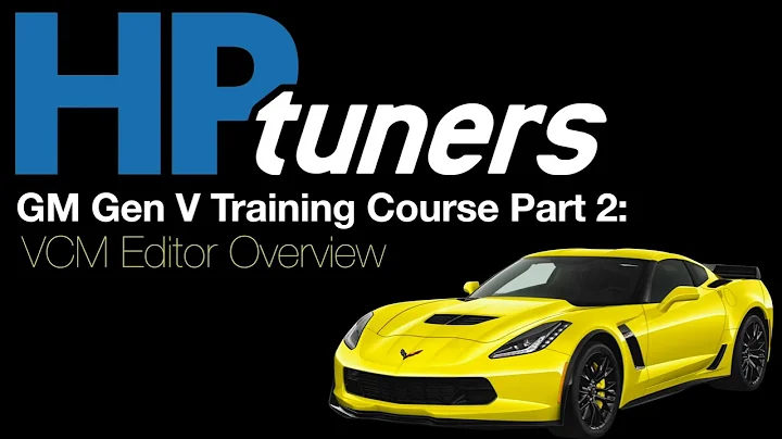 HP Tuners GM Gen V Training Part 2: VCM Editor Overview | Evans Performance Academy