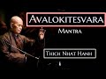 MANTRA DE AVALOKITESVARA-Thich Nhat Hanh.