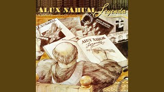 Video thumbnail of "Alux Nahual - Conquista"