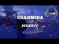 CHANMINA - Needy | [Lyrics Video] {مترجمة}
