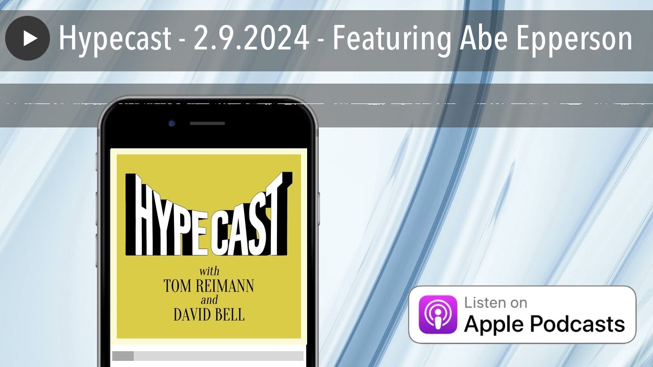 Hypecast - 2.9.2024 - Featuring Abe Epperson