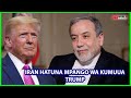 IRAN HATUNA MPANGO WA KUMUUA TRUMP MASHAMBULIZI KWENYE NYUKLIA ZETU SI KITU KABISA IRAN HATUNA MPANGO WA KUMUUA TRUMP MASHAMBULIZI KWENYE NYUKLIA ZETU SI KITU KABISA