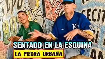 La Piedra Urbana - Sentado En La Esquina | Video Clip Oficial
