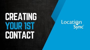How to Add Your First Contact | LocationSync CRM Tutorial