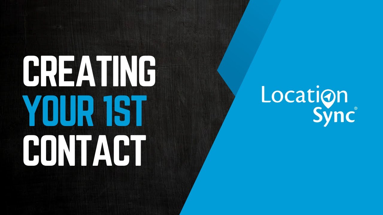 Locationsync How to Add Your First Contact | LocationSync CRM Tutorial - YouTube