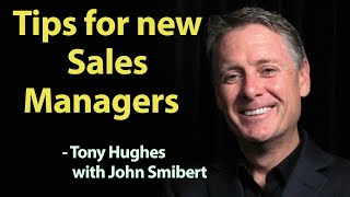 3 key tips for new sales managers  Tony Hughes  Talking Sales #341