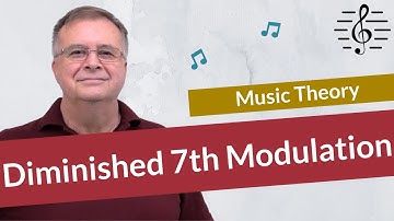 Modulation using Diminished 7ths - Music Theory