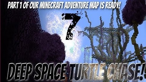 DEEP SPACE TURTLE CHASE! Episode 7