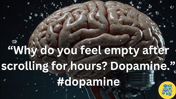 “Why do you feel empty after scrolling for hours? Dopamine.” #dopamine
