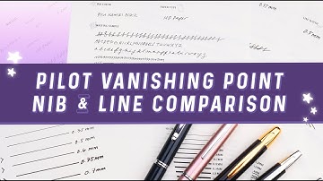 Pilot Vanishing Point Fountain Pen 6 Nibs and Line Comparison
