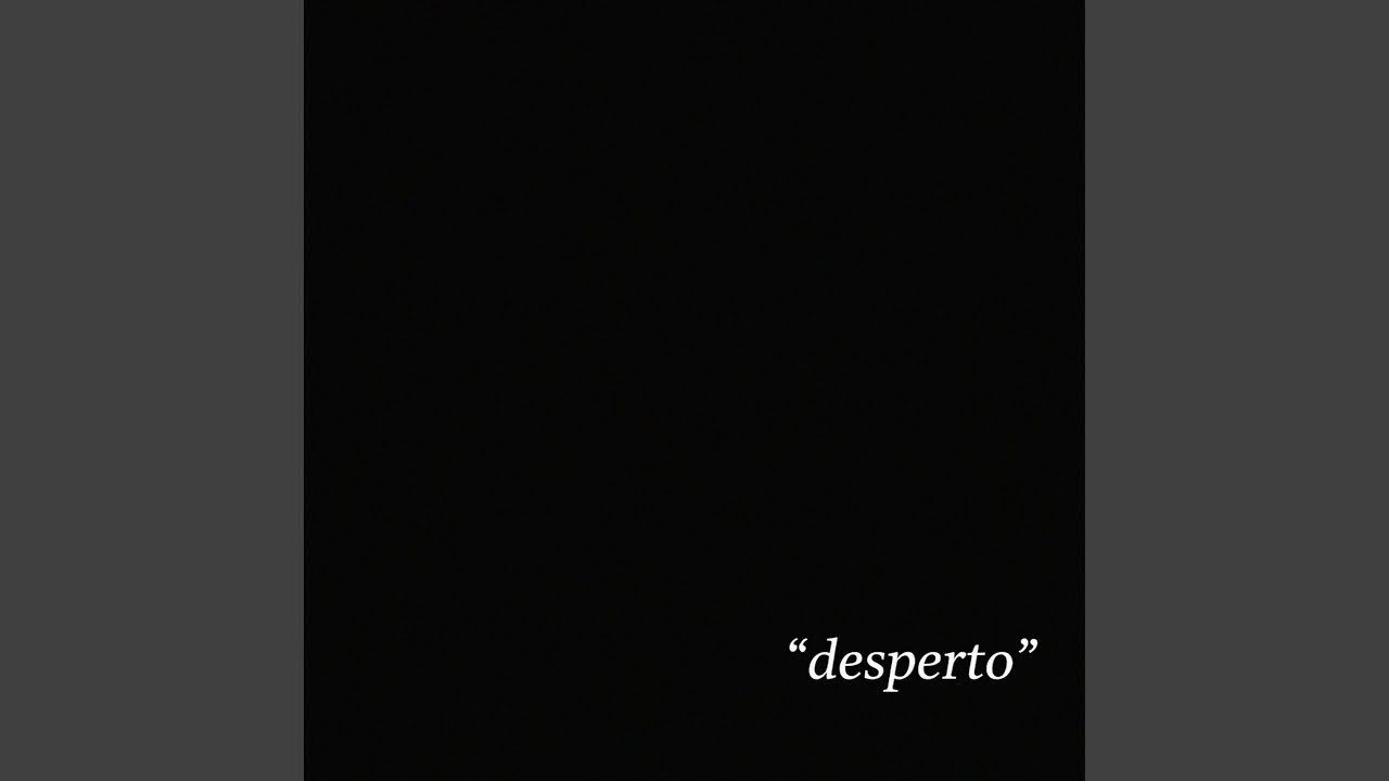 Watch Desperto on YouTube Watch Desperto on YouTube
