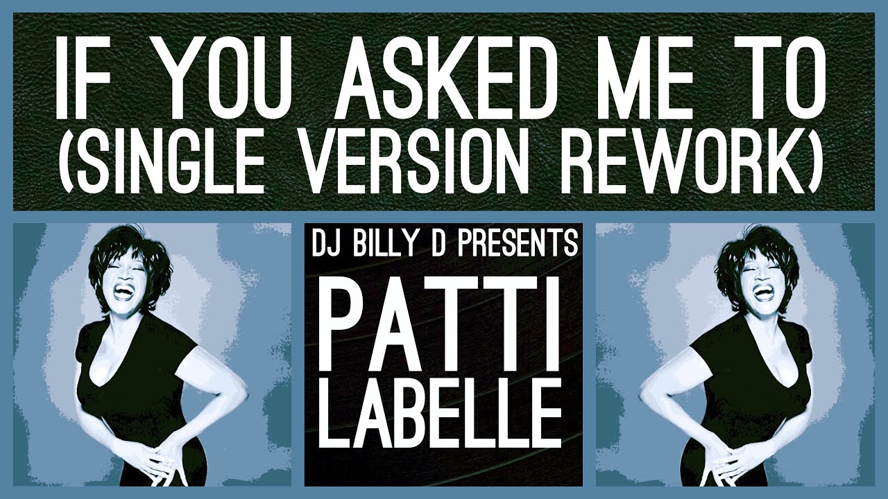 Patti LaBelle - If You Asked Me To (Single Version Rework) - YouTube