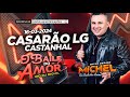 O baile do amor do dj michel ao vivo no casaro lg em castanhal 16032024