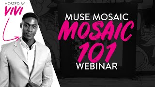 Muse Mosaic: Mosaic 101 Webinar