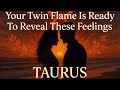 TAURUS - Twin Flame Finally Admits These Hidden Feelings 💥 June 19, 2026