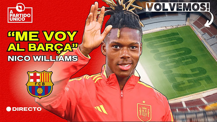 💣 NICO COMUNICA que FICHARÁ por el BARÇA 💥 ¡Y el CAMP NOU ABRE en AGOSTO!