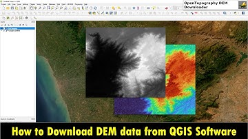 How to Download DEM data using QGIS software | OpenTopography DEM Downloader