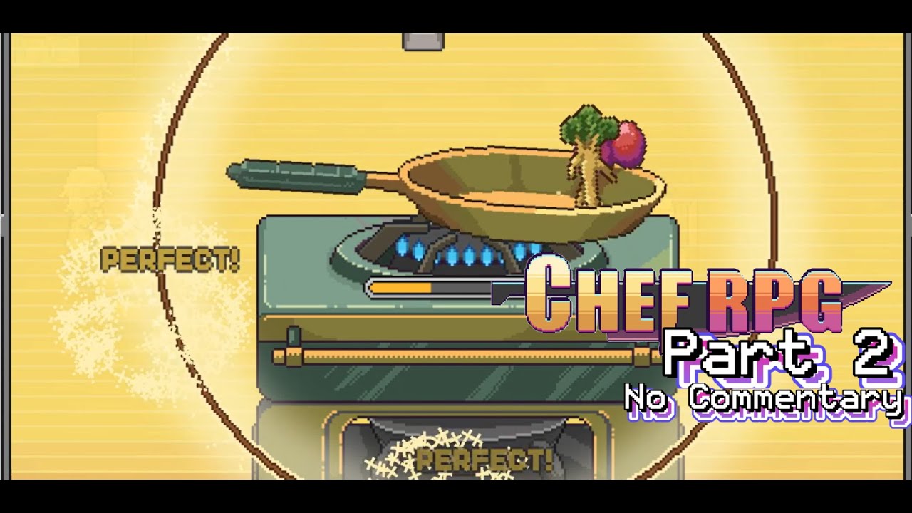 Chef RPG: Playthrough Part 2