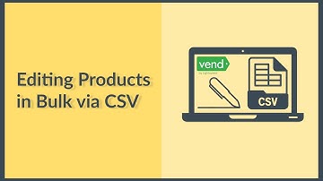 Editing Products in Bulk via CSV