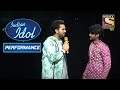 Danish और Sawai ने "U.P Wala Thumka" पर दिया एक धमाकेदार Duet! | Indian Idol Season 12