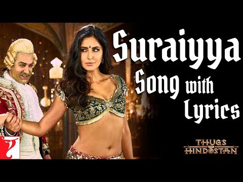 Lyrical | Suraiyya Song with Lyrics | Thugs Of Hindostan | Ajay-Atul, A Bhattacharya, Aamir, Katrina