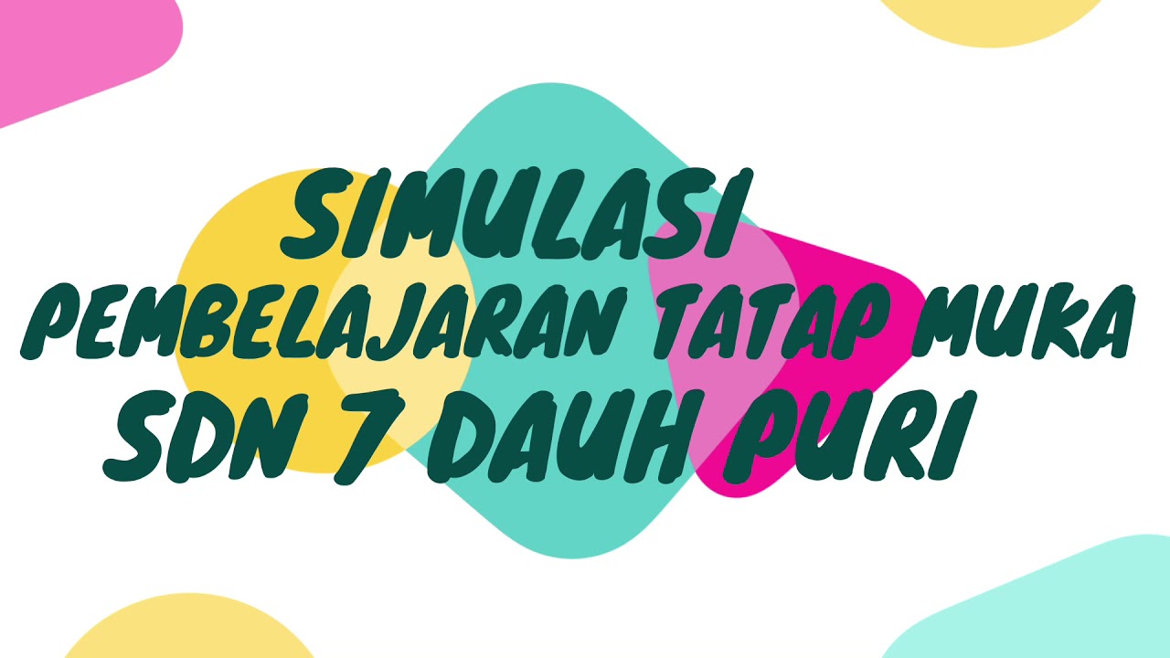 SIMULASI PTM SDN 7 DAUH PURI