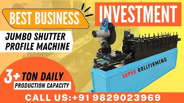 Super - Rolling Shutter Machine Jumbo Box Line -150mm Profile Shutter Business Call:+91-9829023969