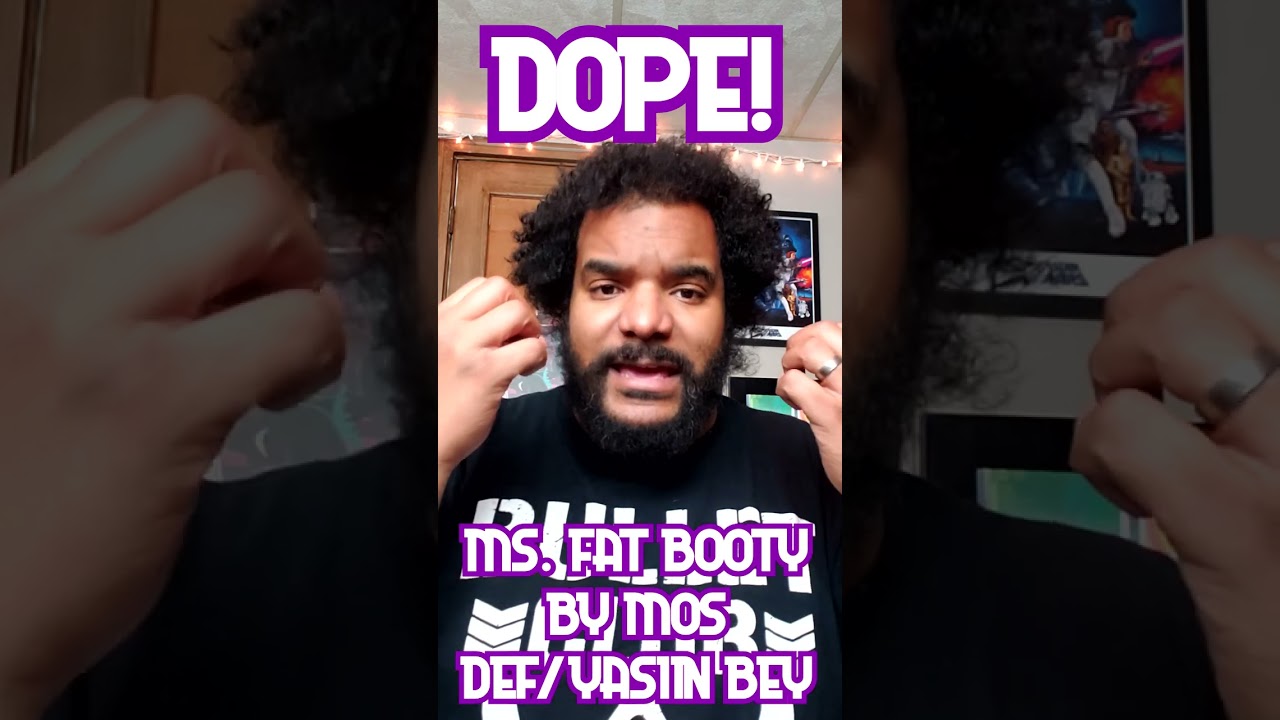 Dope! Ms. Fat Booty by Mos Def/Yasiin Bey 