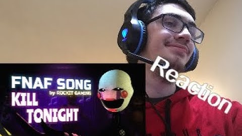 LandFox Reacts To [SFM] FNAF SONG: KILL TONIGHT by ROCKIT GAMING | FNAF Animation