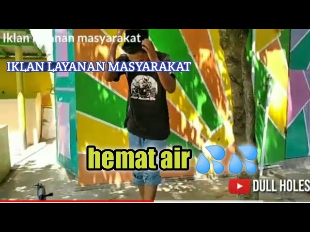 IKLAN LAYANAN MASYARAKAT(hemat air) class=