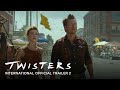 Twisters  international official trailer 2