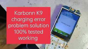 Karbonn K9 charging error solution | problem solution  new method | 100% working and tested