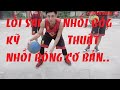 vlog 2 : Nhồi bóng cơ bản- những sai lầm khi nhồi bóng [Dạy bóng rổ]