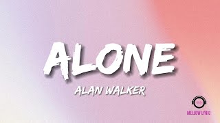Alan Walker - Alone (Lyrics - MELLOW LYRIC)