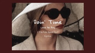 Lana Del Rey - Doin' Time ( TikTok Sped Up + Lyrics )