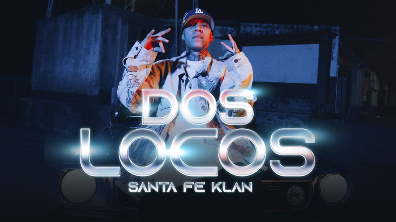 Santa Fe Klan - Dos Locos