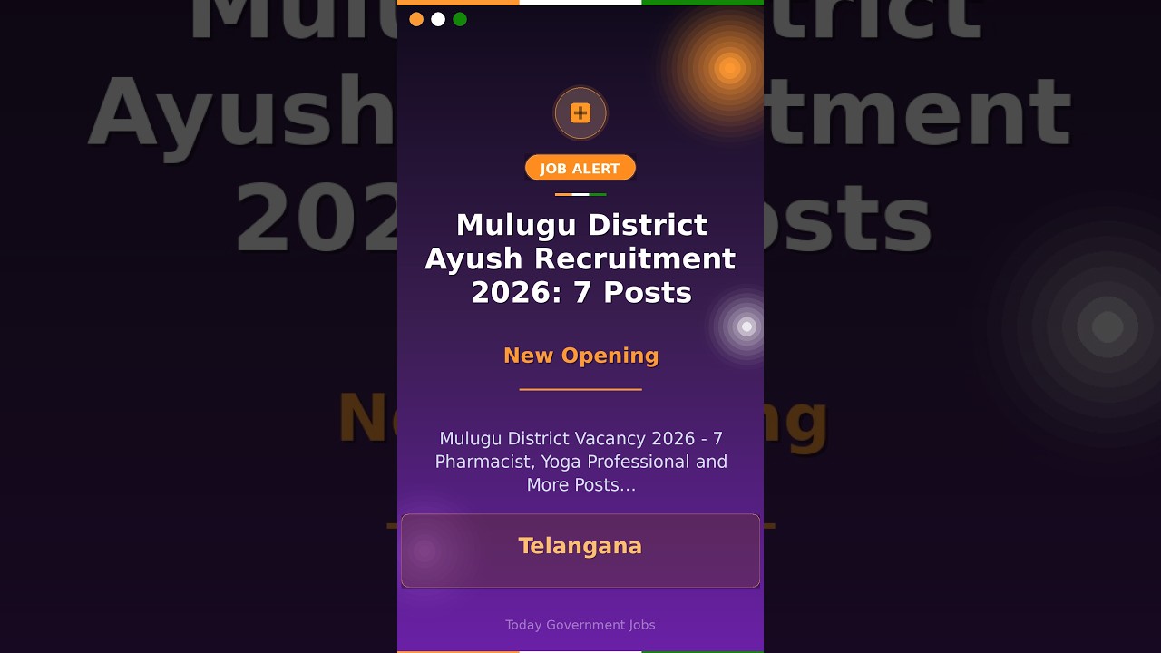 Mulugu District Ayush Recruitment 2026: 7 Posts
