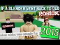 If A Slender Went Back to OLD ROBLOX