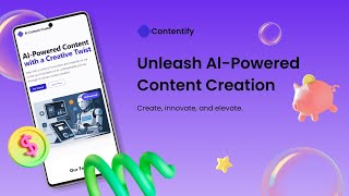 Contentify 1.5 The Future Of Ai Content Creation Is Here