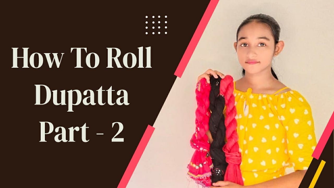 How to Roll, Fold or Twist Dupatta Part 2 | Easy & Simple Dupatta Folding Hacks