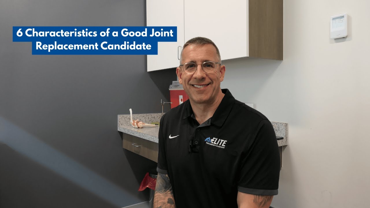 6 Characteristics of a Good Joint Replacement Candidate