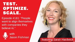T.O.S . EP #161 "People want to align themselves with companies they believe in." W/ Sarah Hardwick