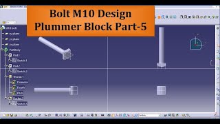 # Bolt M10 of Plummer Block -Part 5 || Catia Tutorials for Beginners$